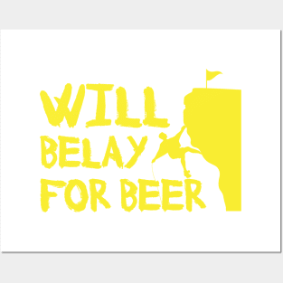 Will Belay For Beer Funny Rock Climbing Posters and Art